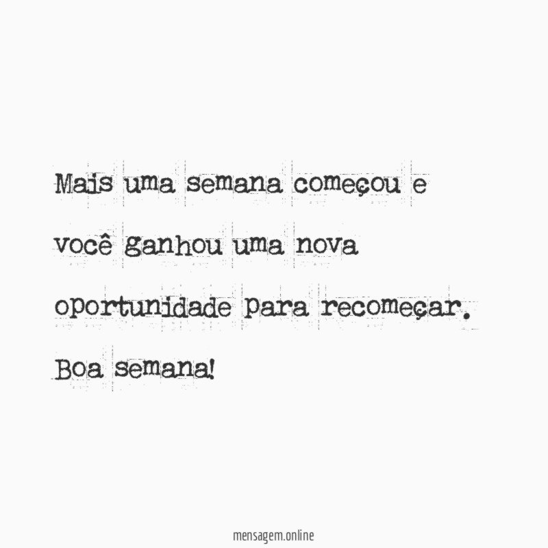 Mais uma semana começou e você ganhou uma