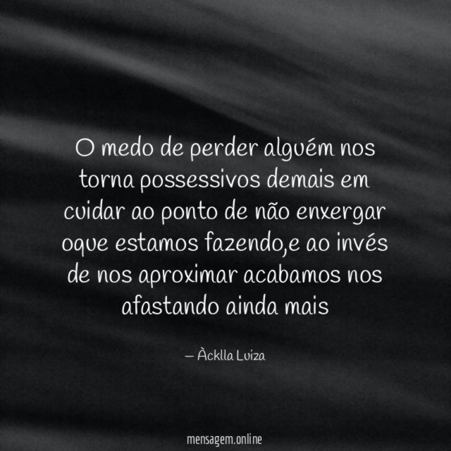 o medo de perder alguém nos torna possessivos