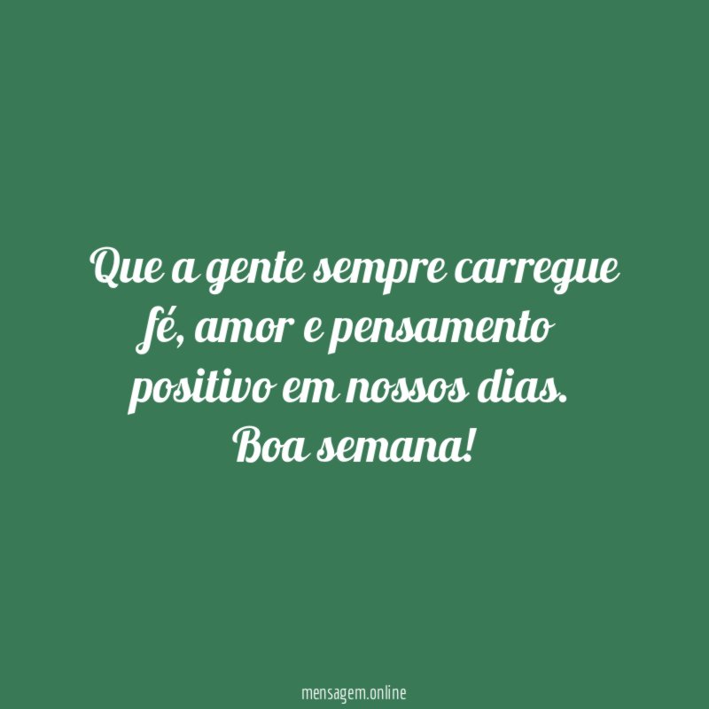 Que a gente sempre carregue fé
