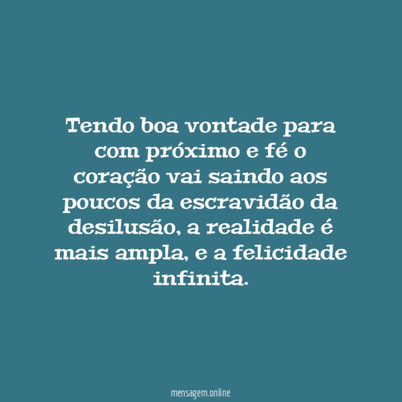 Tendo boa vontade para com próximo e fé