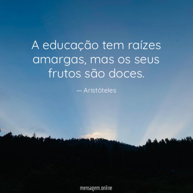 A educação tem raízes amargas