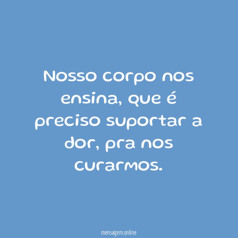 Nosso corpo nos ensina
