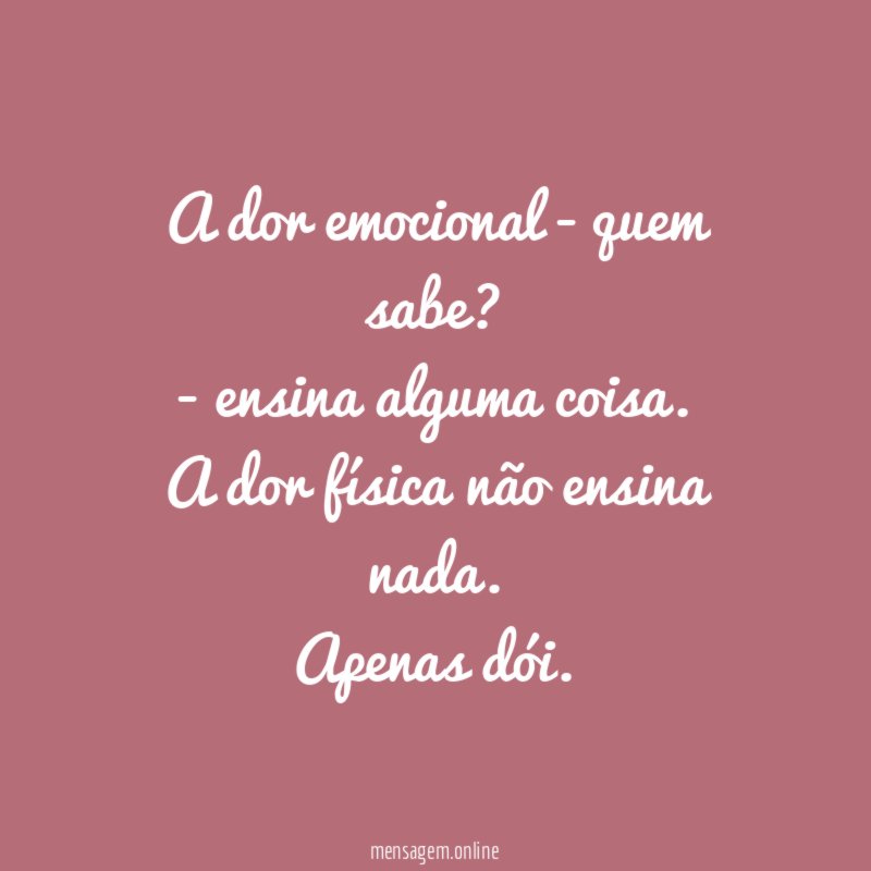 A dor emocional - quem sabe