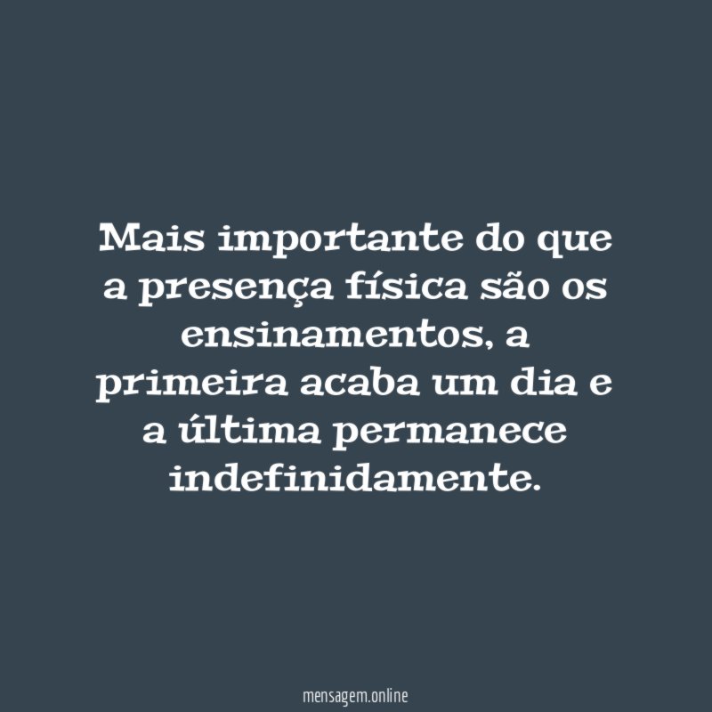 Mais importante do que a presença física são