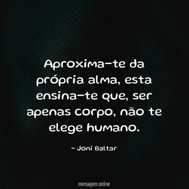 Aproxima-te da própria alma