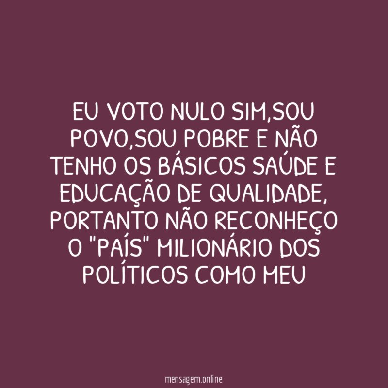 Eu voto nulo sim