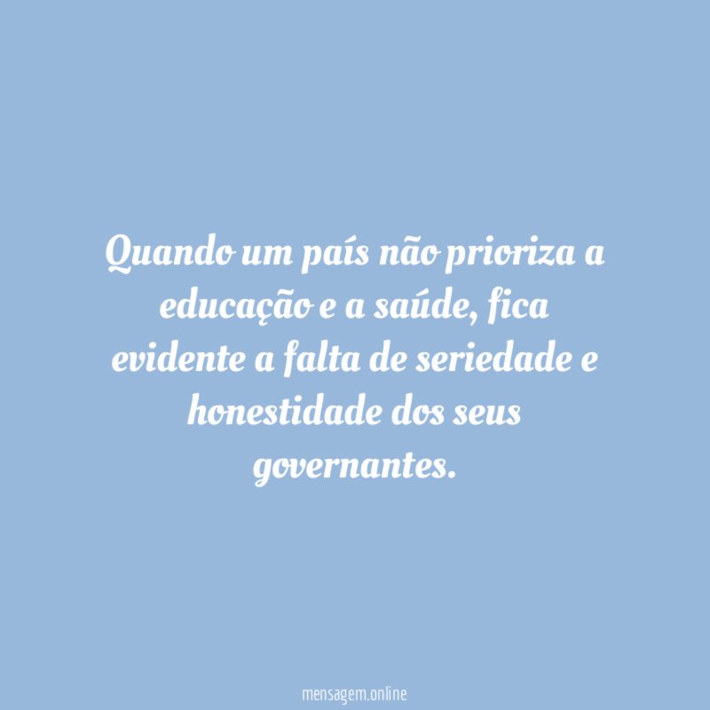 Quando um país não prioriza a educação