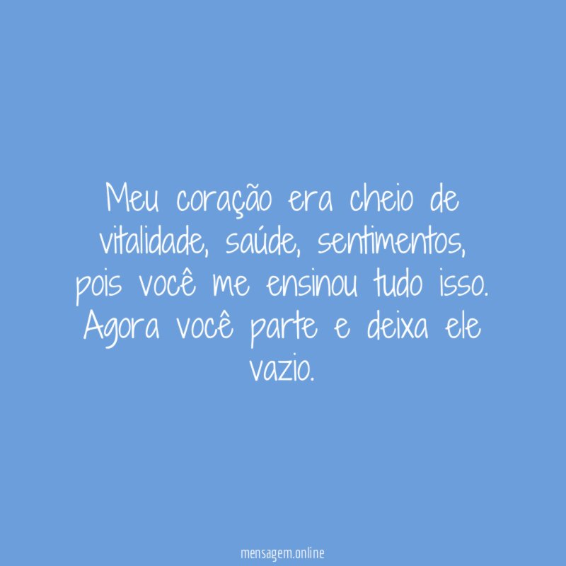 Meu coração era cheio de vitalidade