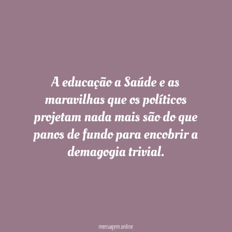 A educação a Saúde e as maravilhas que
