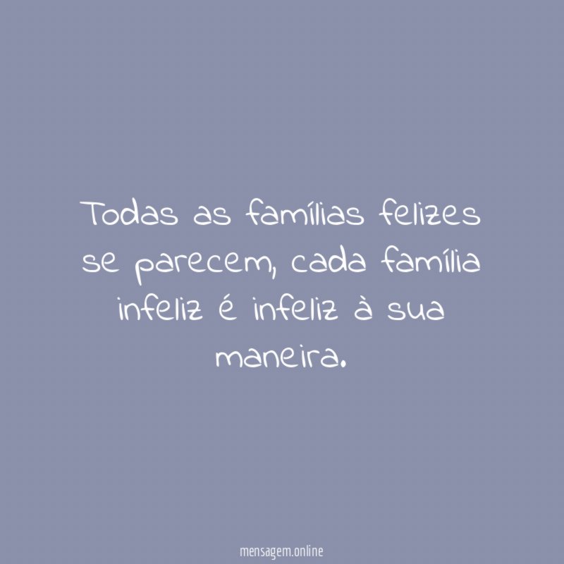 Todas as famílias felizes se parecem