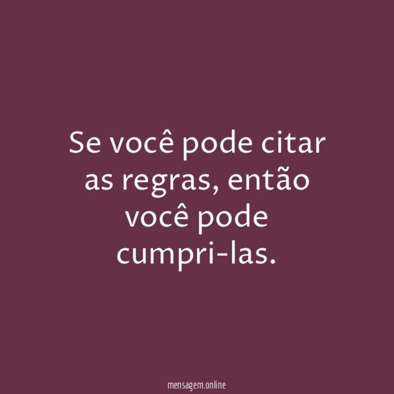 Se você pode citar as regras