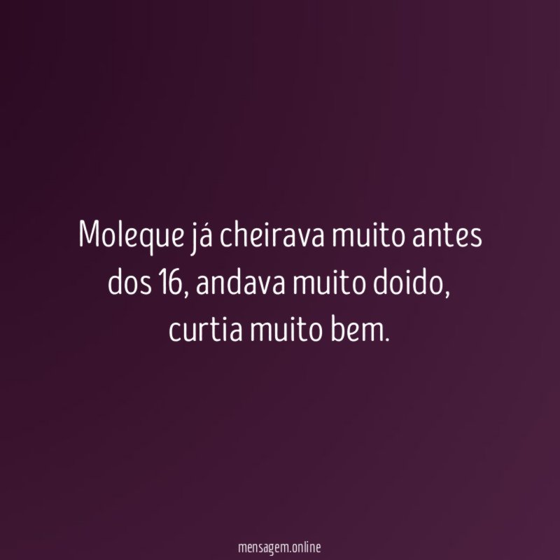 Moleque já cheirava muito antes dos 16