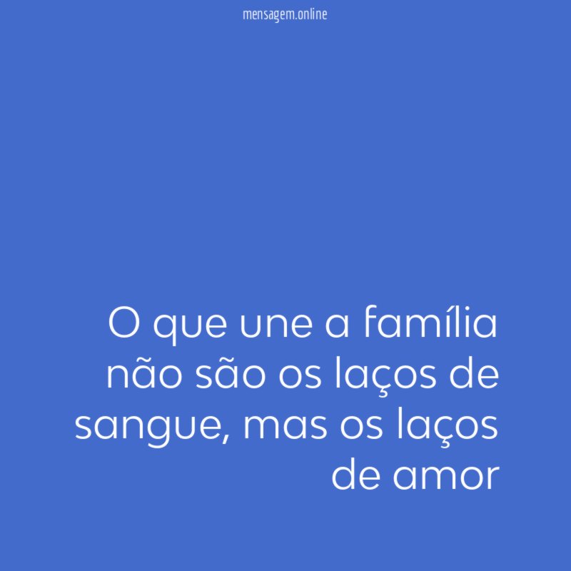 O que une a família não são os