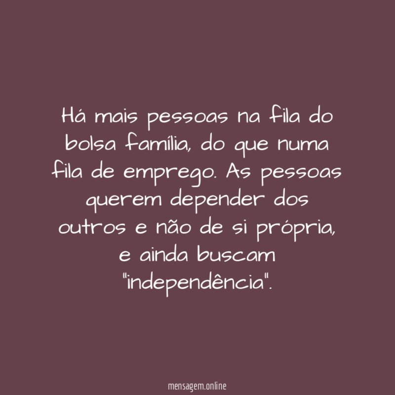 Há mais pessoas na fila do bolsa família