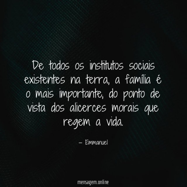 De todos os institutos sociais existentes na terra