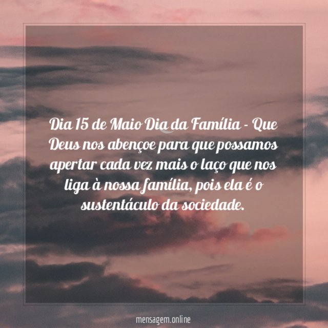 Dia 15 de Maio Dia da Família -