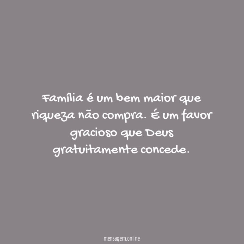Família é um bem maior que riqueza não compra