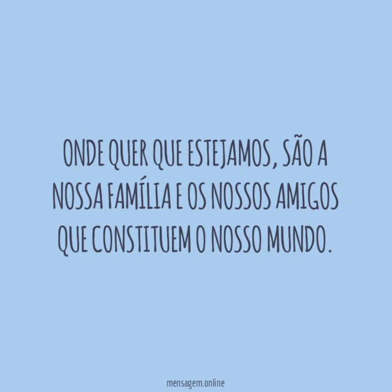 Onde quer que estejamos
