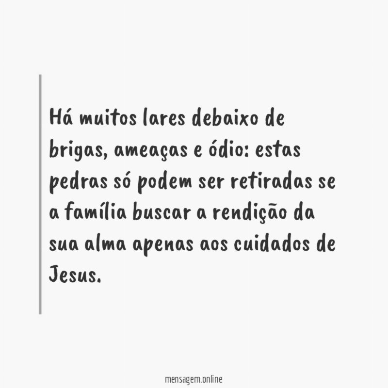 Há muitos lares debaixo de brigas