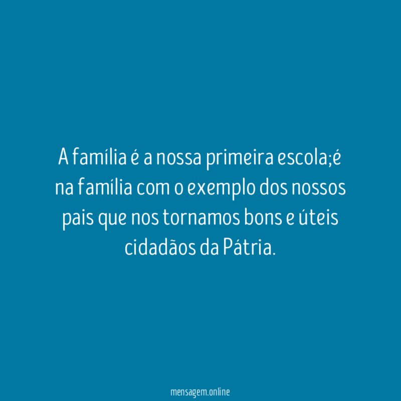 A família é a nossa primeira escola