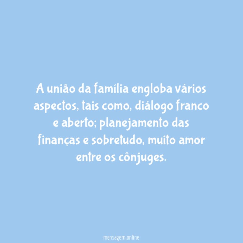 A união da família engloba vários aspectos