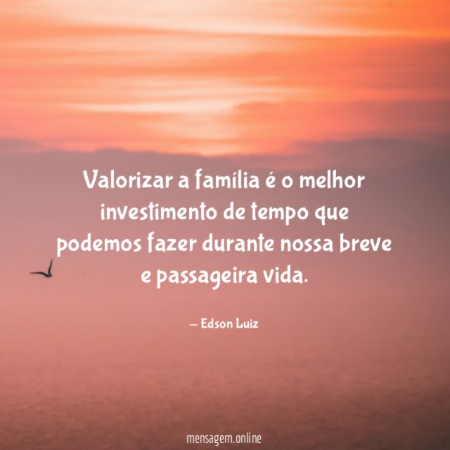 Valorizar a família é o melhor investimento de