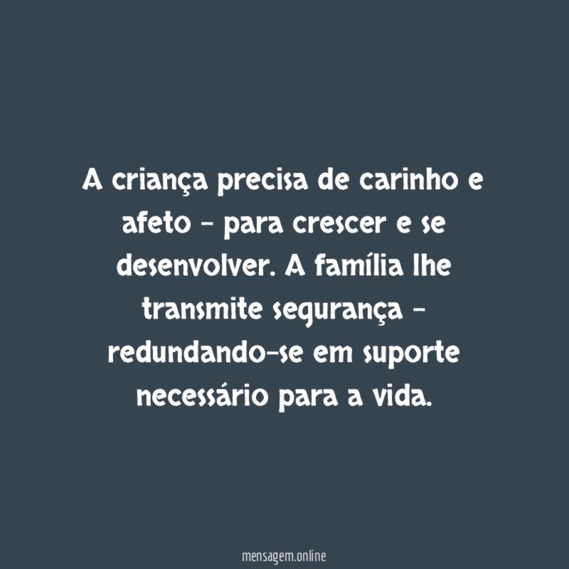 A criança precisa de carinho e afeto –