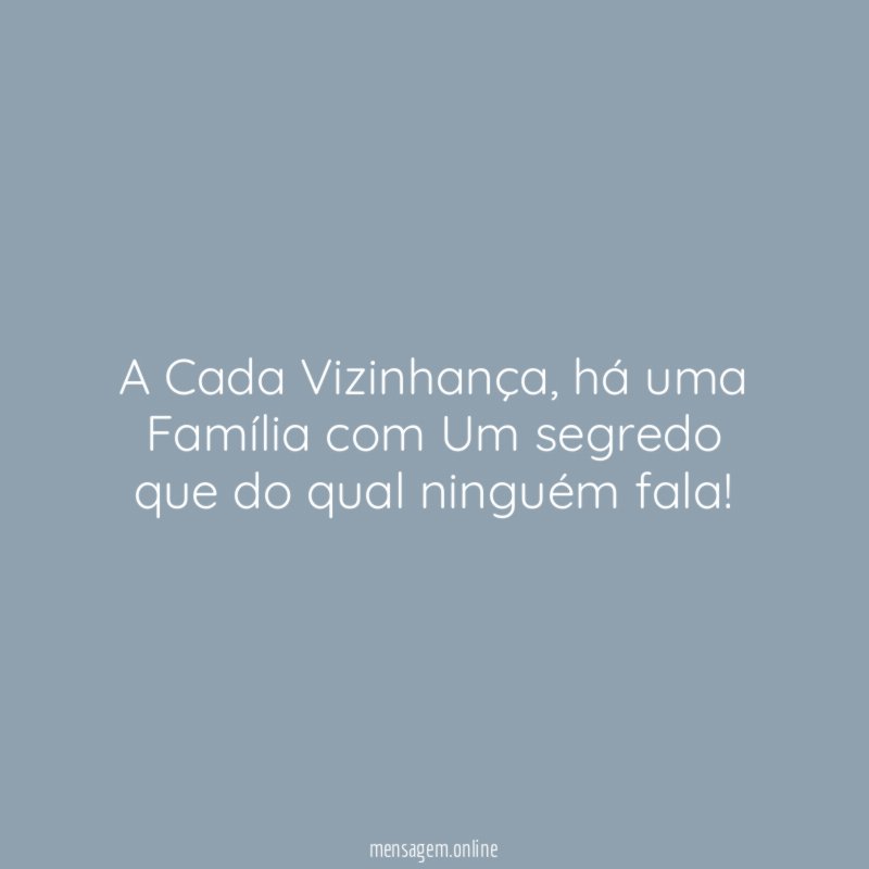 A Cada Vizinhança
