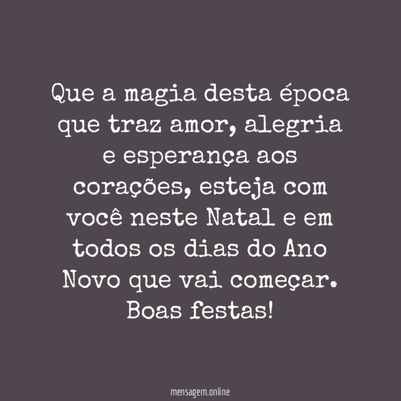 Que a magia desta época que traz amor