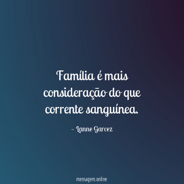 Família é mais consideração do que corrente sanguínea