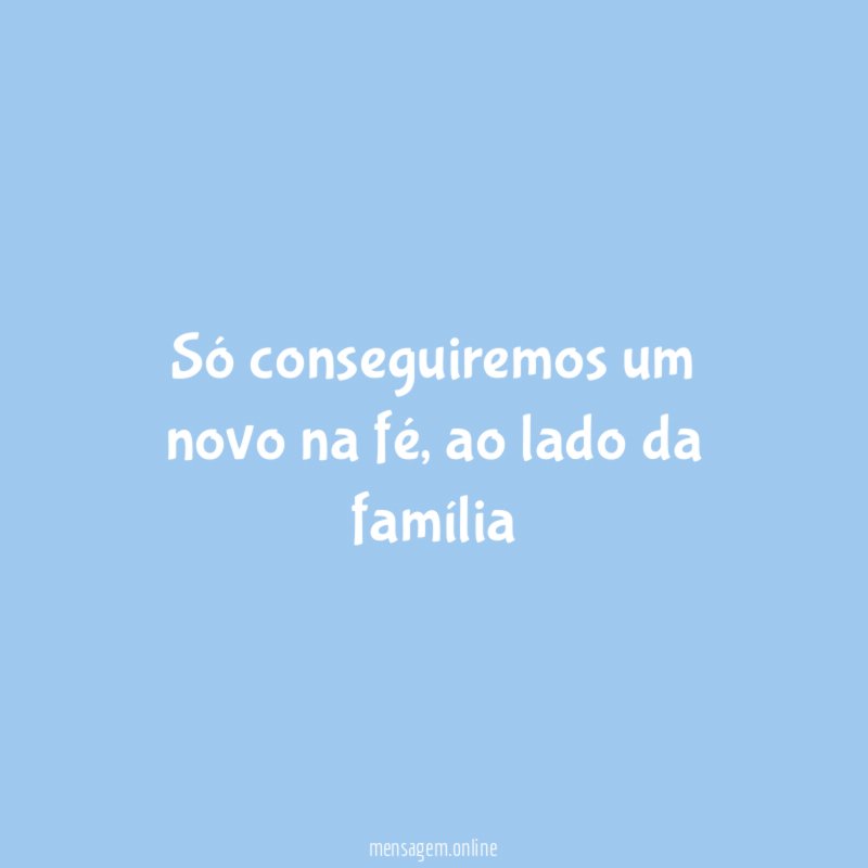 Só conseguiremos um novo na fé
