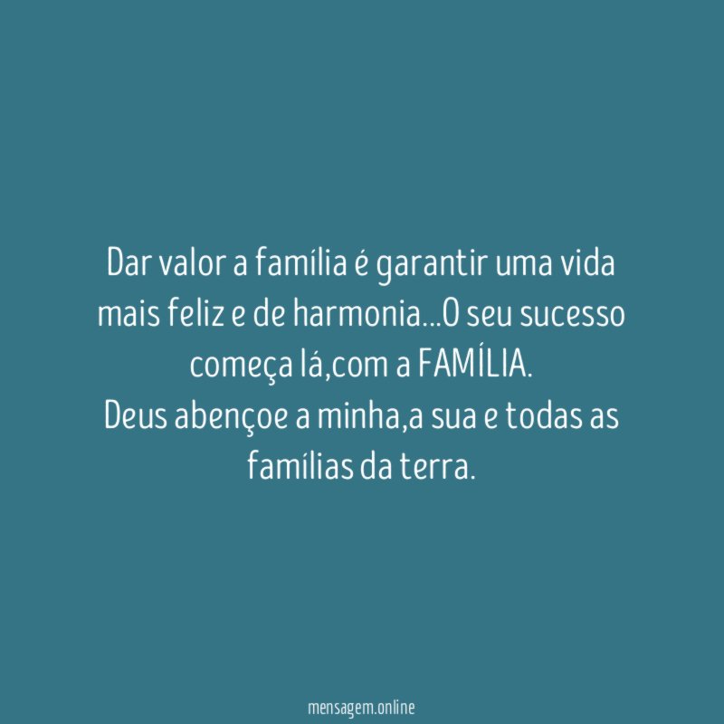 Dar valor a família é garantir uma vida