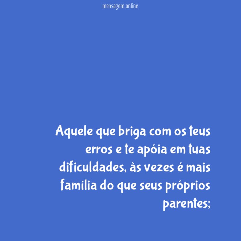 Aquele que briga com os teus erros