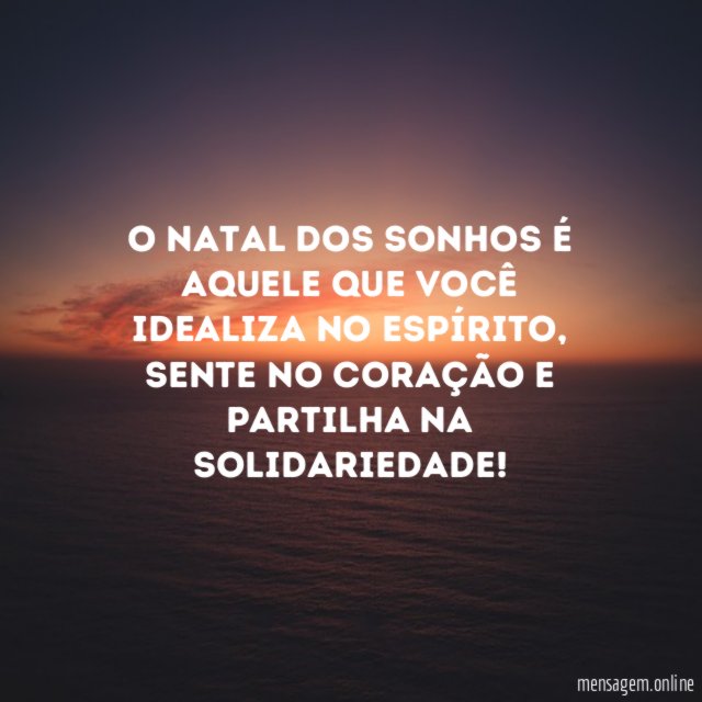 O Natal dos sonhos é aquele que você idealiza no espírito