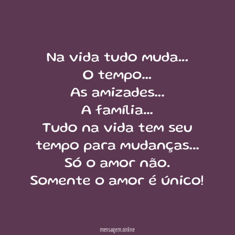 Na vida tudo muda
