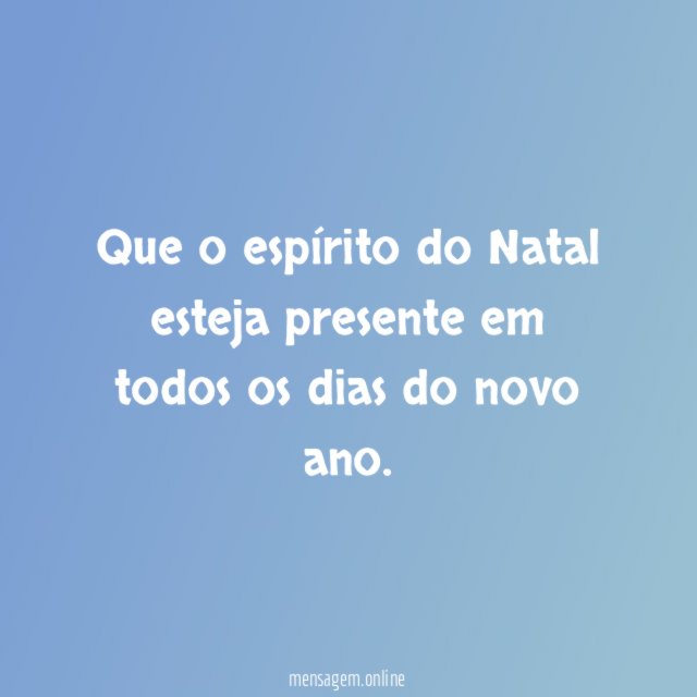 Que o espírito do Natal esteja presente em