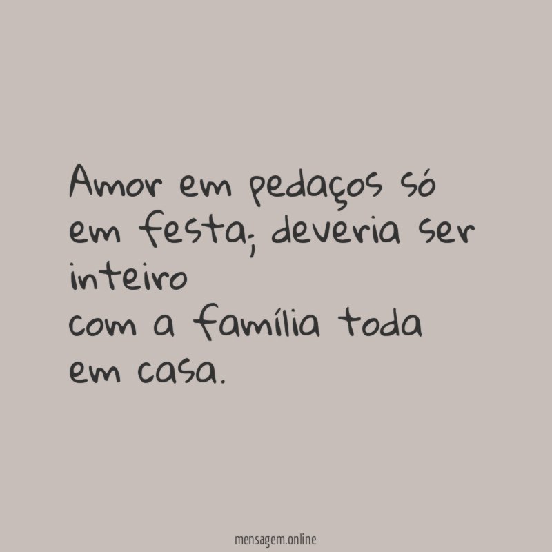Amor em pedaços só em festa