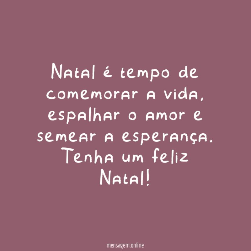 Natal é tempo de comemorar a vida