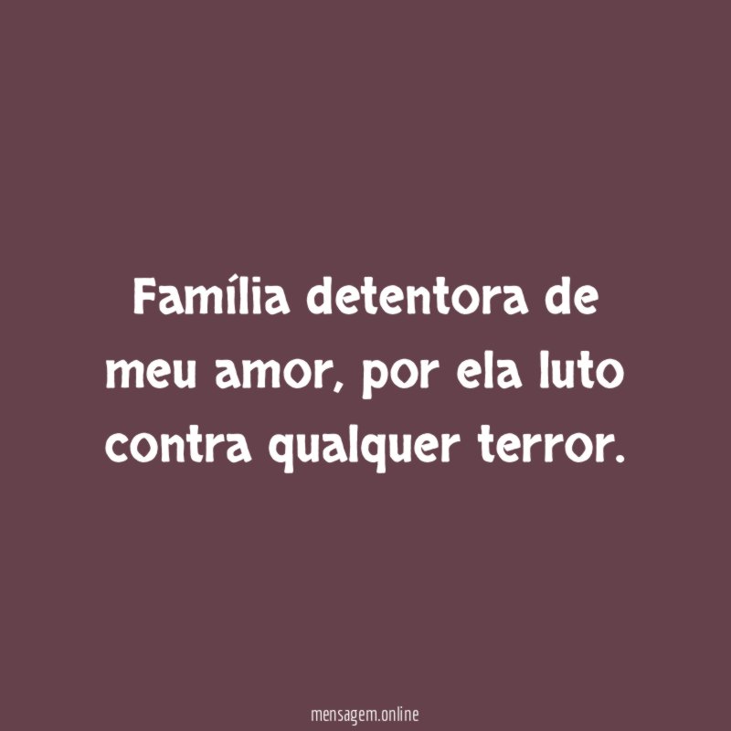 Família detentora de meu amor