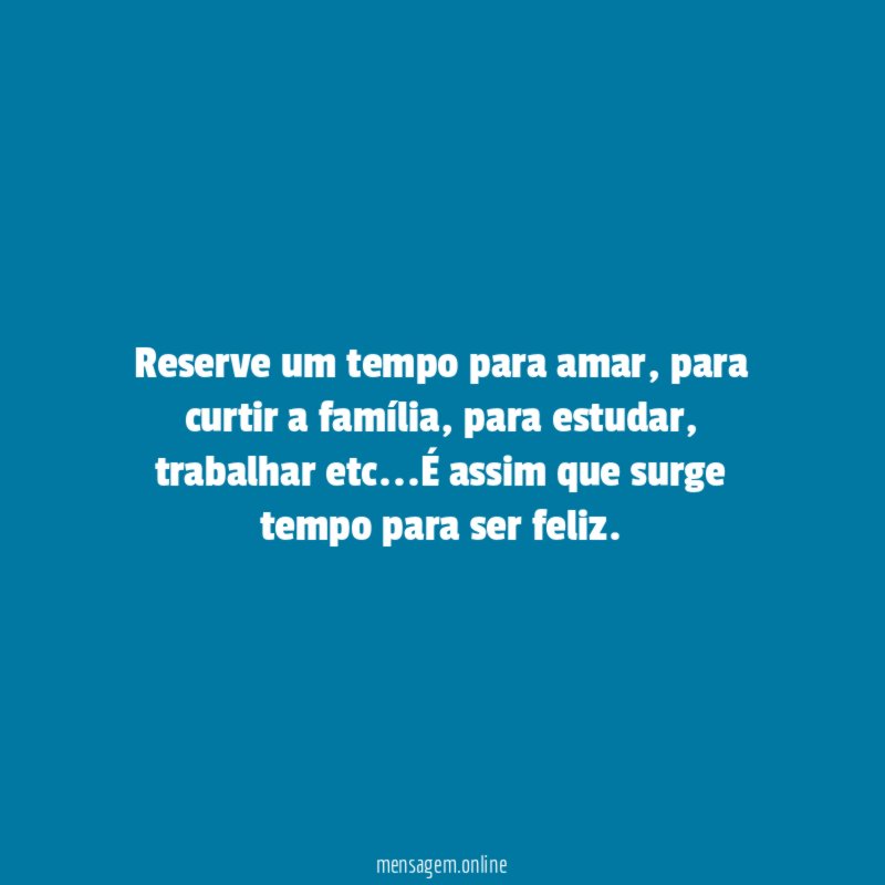 Reserve um tempo para amar