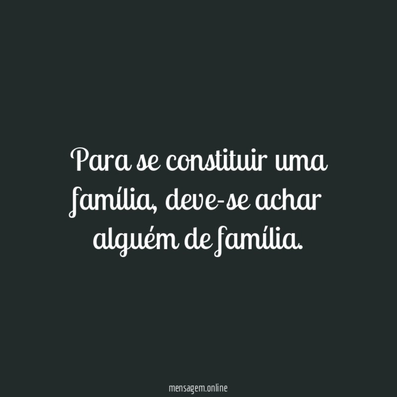Para se constituir uma família
