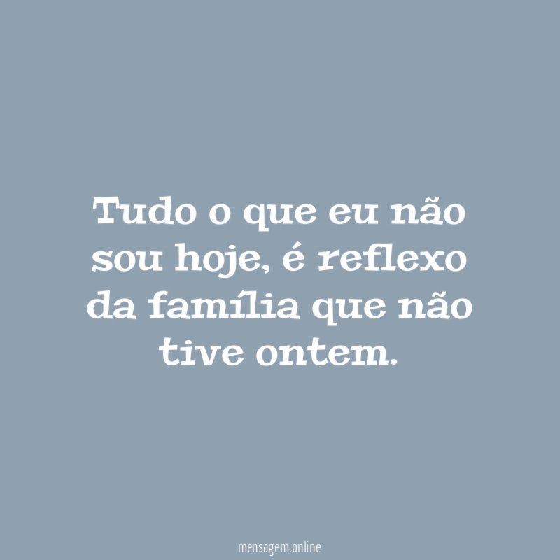 Tudo o que eu não sou hoje