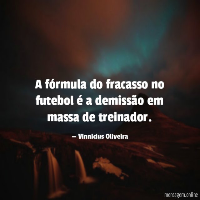 A fórmula do fracasso no futebol é a