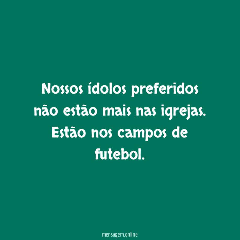 Nossos ídolos preferidos não estão mais nas igrejas