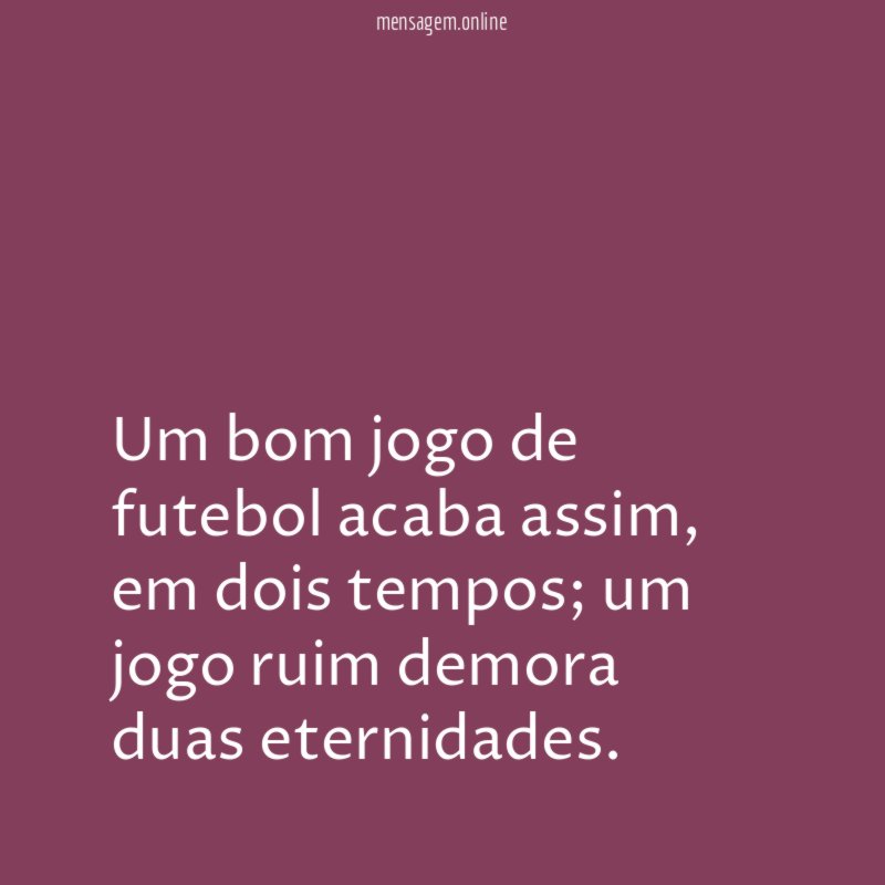 Um bom jogo de futebol acaba assim