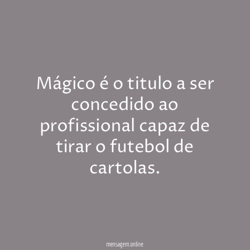 Mágico é o titulo a ser concedido ao