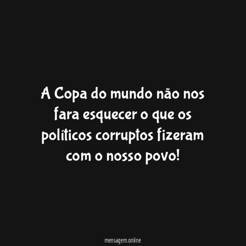 A Copa do mundo não nos fara esquecer
