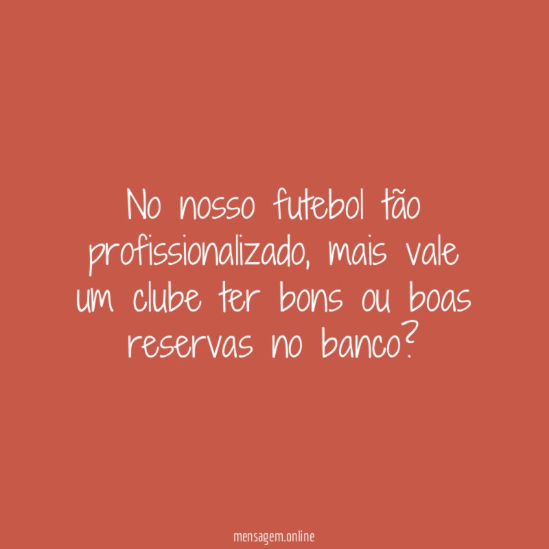 No nosso futebol tão profissionalizado