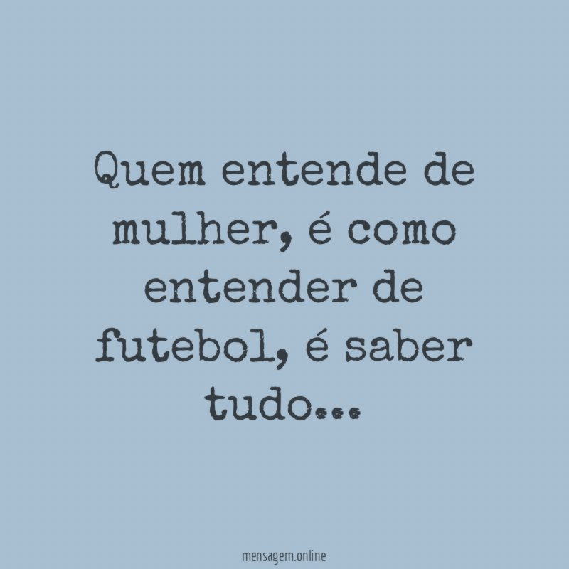 Quem entende de mulher