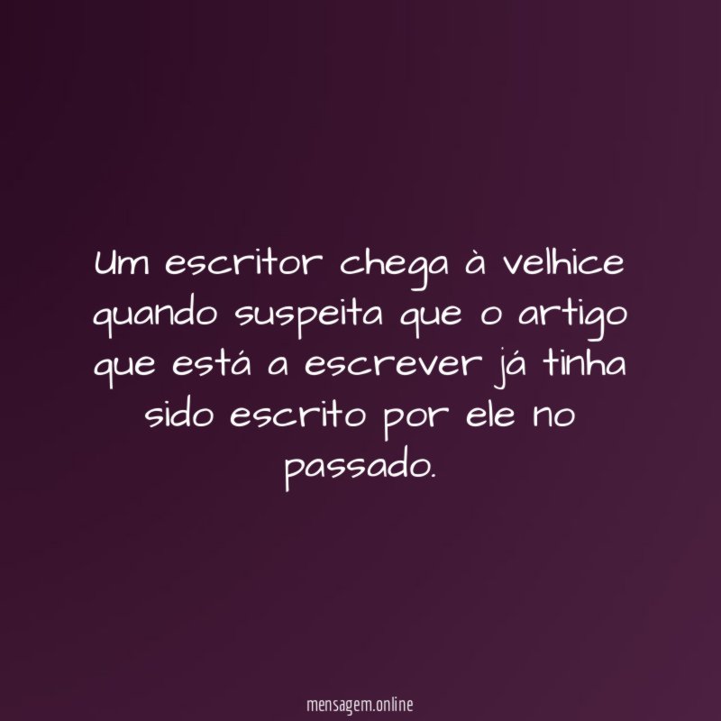 Um escritor chega à velhice quando suspeita que